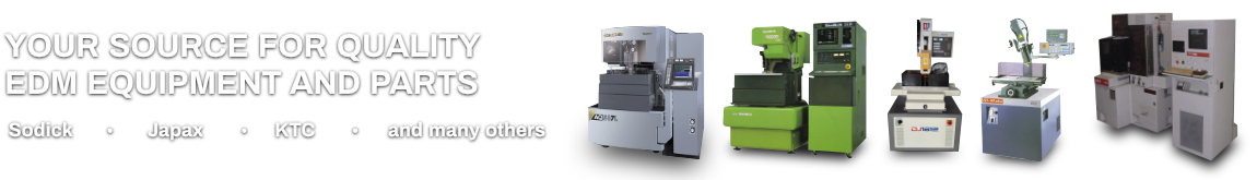 Your source for quality EDM equipment and parts